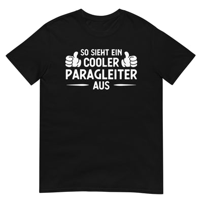 So Sieht Ein Cooler Paragleiter Aus - T-Shirt (Unisex) berge xxx yyy zzz Black
