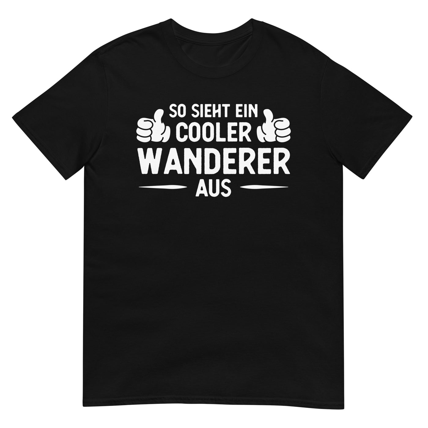 So Sieht Ein Cooler Wanderer Aus - T-Shirt (Unisex) wandern xxx yyy zzz Black