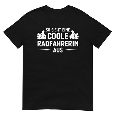 So Sieht Eine Coole Radfahrerin Aus - T-Shirt (Unisex) fahrrad xxx yyy zzz Black