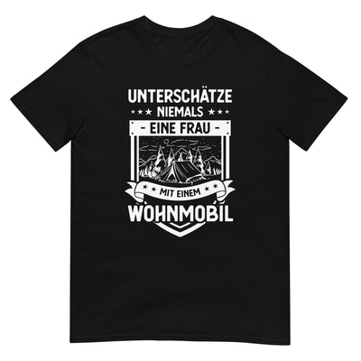 Unterschatze Niemals Eine Frau Mit Einem Wohnmobil - T-Shirt (Unisex) camping xxx yyy zzz Black