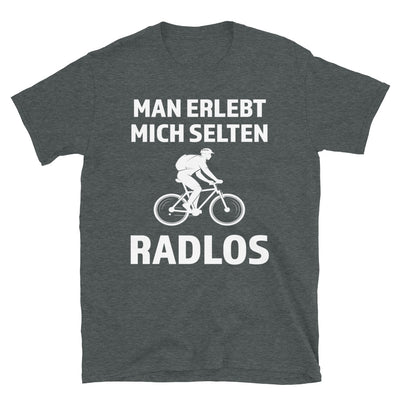 Man Erlebt Mich Selten Radlos - T-Shirt (Unisex) fahrrad mountainbike Dark Heather