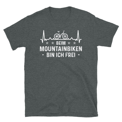 Beim Mountainbiken Bin Ich Frel 1 - T-Shirt (Unisex) fahrrad Dark Heather
