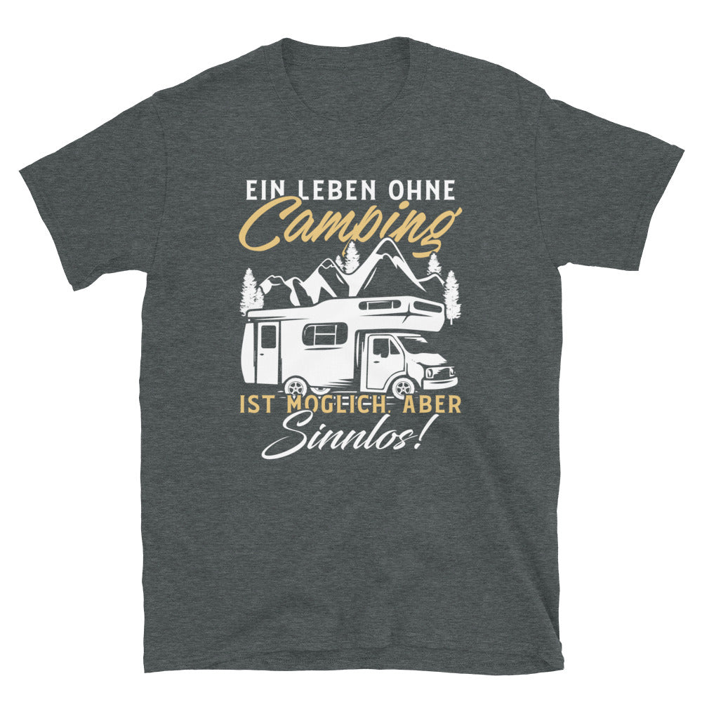 Camping Ist Leben - T-Shirt (Unisex) camping Dark Heather
