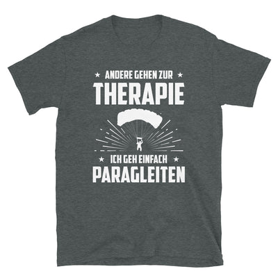 Andere Gehen Zur Therapie Ich Gen Einfach Paragleiten - T-Shirt (Unisex) berge Dark Heather