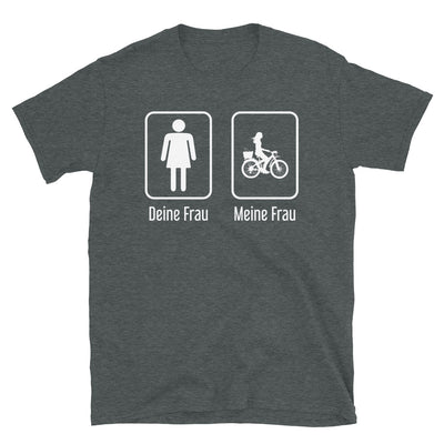 Deine Frau - Meine Frau - T-Shirt (Unisex) fahrrad Dark Heather
