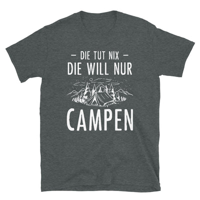 Die Tut Nix Die Will Nur Campen - T-Shirt (Unisex) camping Dark Heather