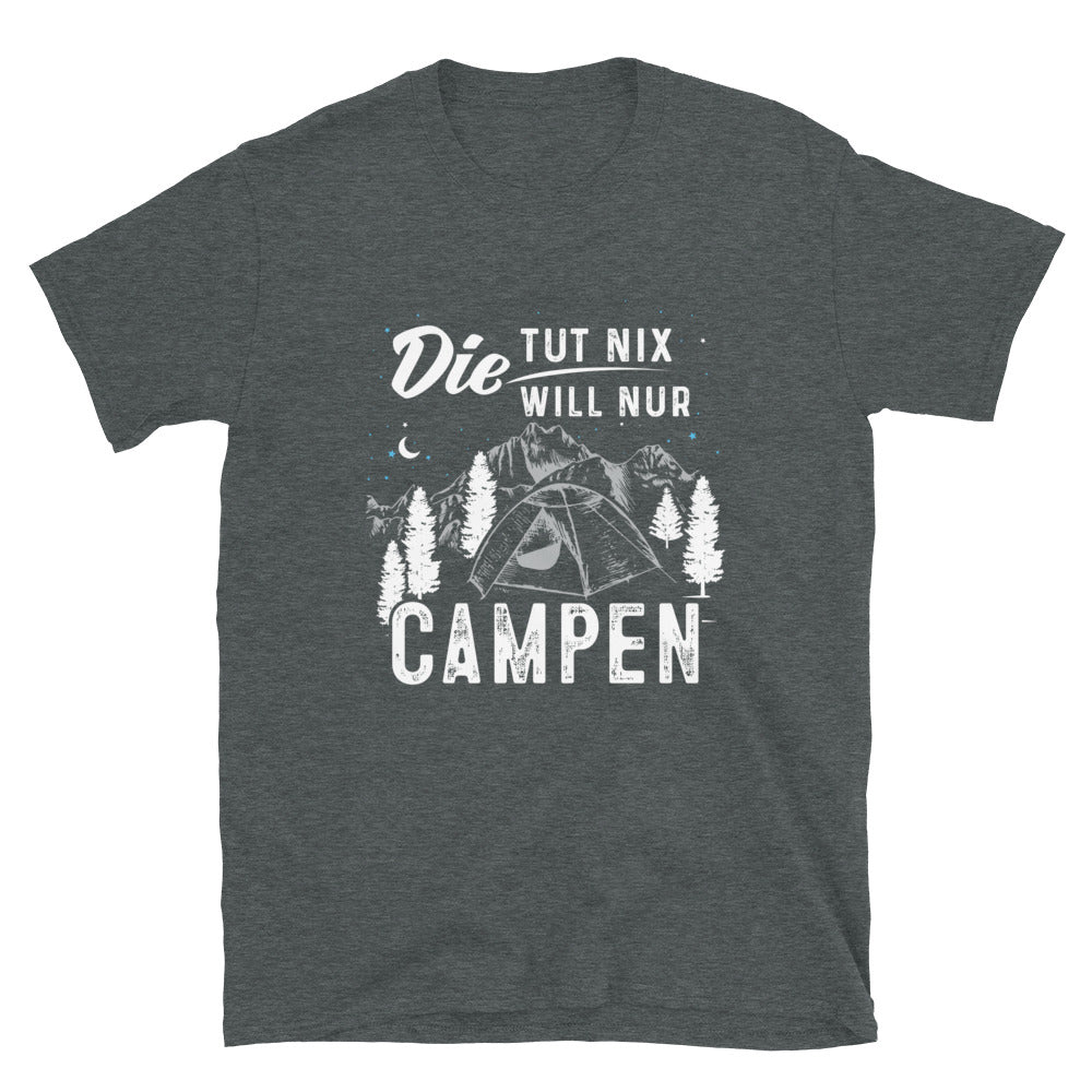 Die Will Nur Campen - T-Shirt (Unisex) camping Dark Heather