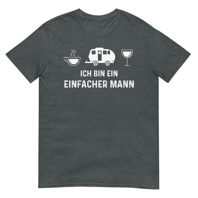 Ich Bin Ein Einfacher Mann 2 - T-Shirt (Unisex) camping xxx yyy zzz Dark Heather