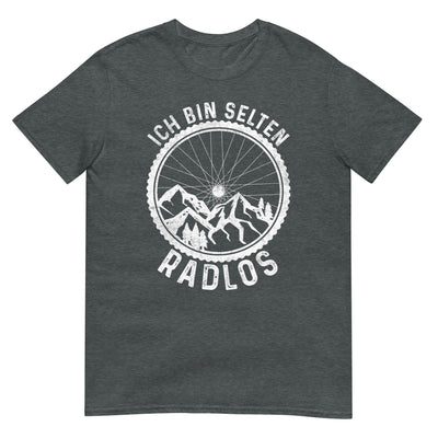 Ich Bin Selten Radlos - T-Shirt (Unisex) fahrrad xxx yyy zzz Dark Heather