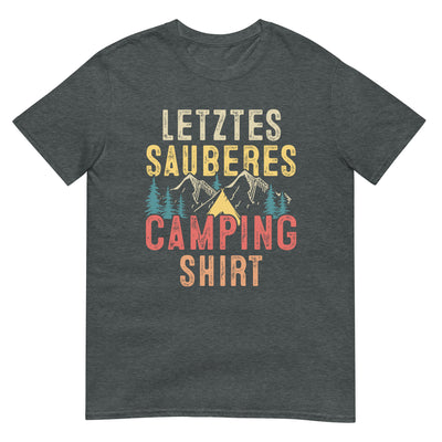 Letztes Sauberes Camping Shirt - T-Shirt (Unisex) camping xxx yyy zzz Dark Heather