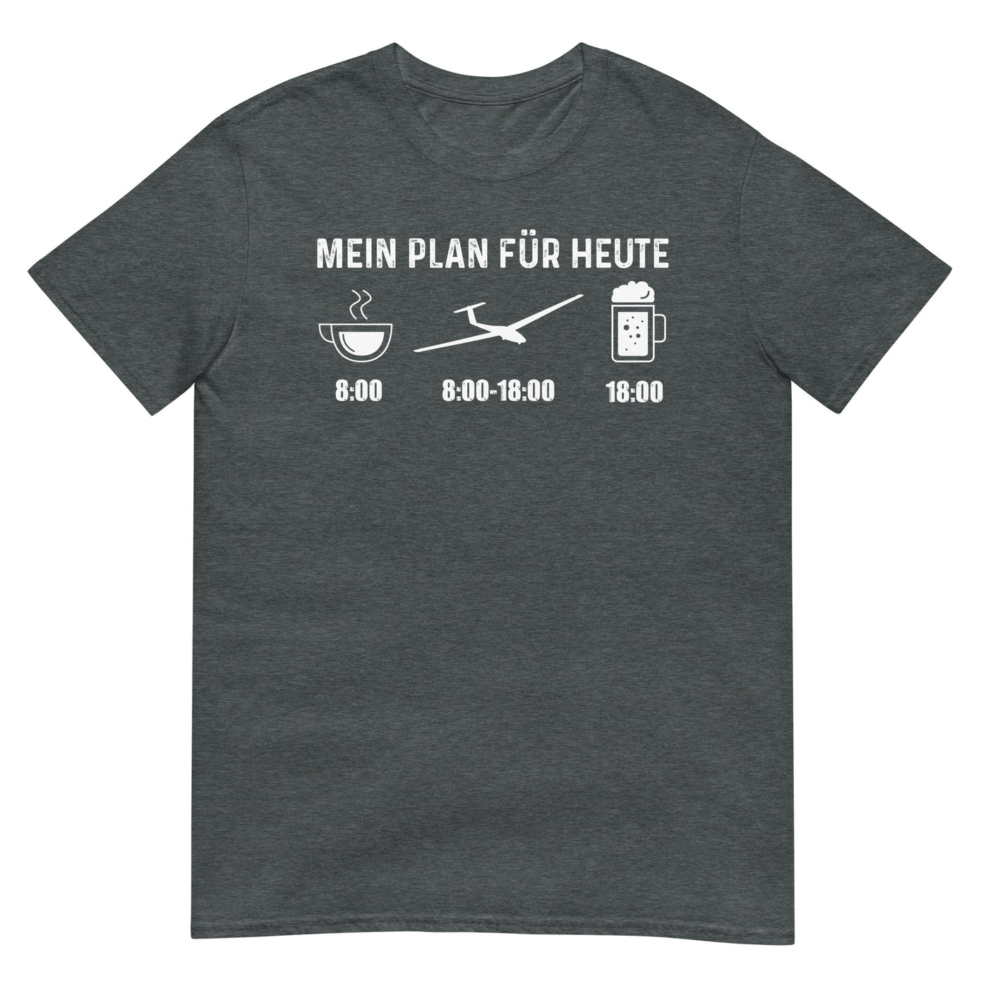 Mein Plan Für Heute - T-Shirt (Unisex) berge xxx yyy zzz Dark Heather