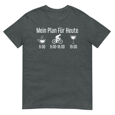 Mein Plan Für Heute 1 - T-Shirt (Unisex) fahrrad xxx yyy zzz Dark Heather