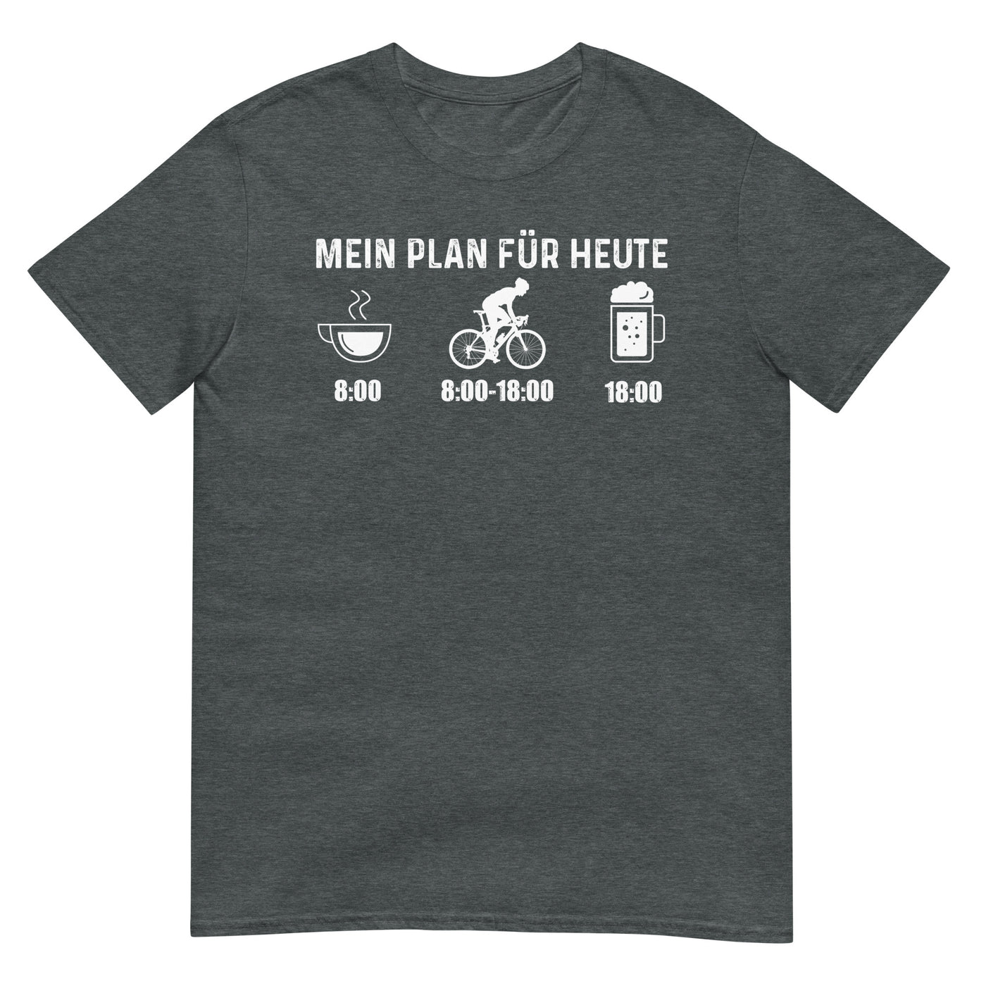 Mein Plan Für Heute 1 - T-Shirt (Unisex) fahrrad xxx yyy zzz Dark Heather