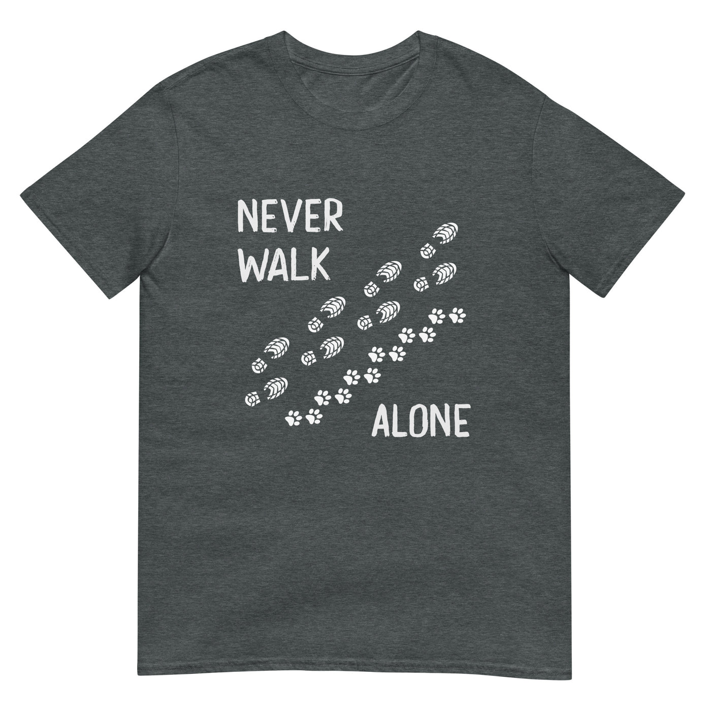 Never walk alone - T-Shirt (Unisex) wandern xxx yyy zzz Dark Heather