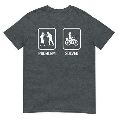 Problem Solved - Frau Radfahren - T-Shirt (Unisex) fahrrad xxx yyy zzz Dark Heather