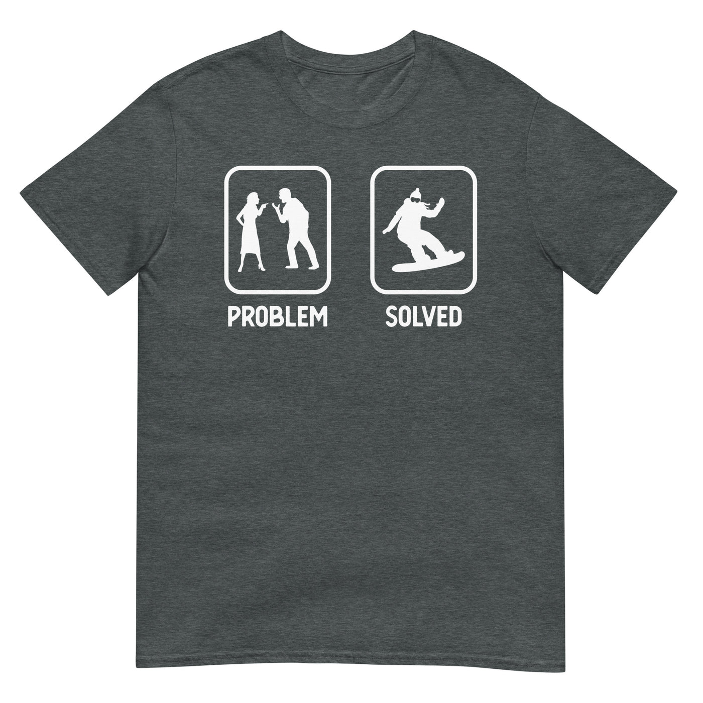 Problem Solved - Frau Snowboarding - T-Shirt (Unisex) snowboarden xxx yyy zzz Dark Heather