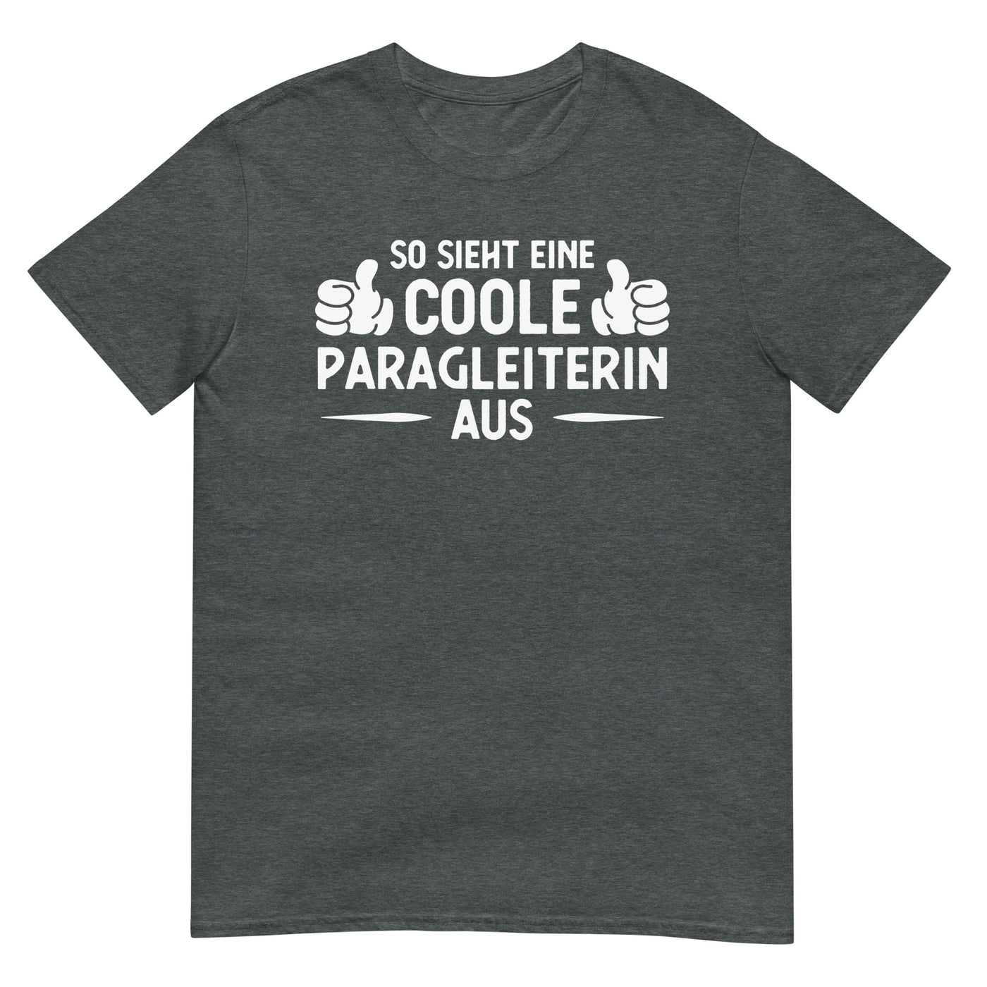 So_Sieht_Eine_Coole_Paragleiterin_Aus_-_(B) - Unisex Basic Softstyle T-Shirt | Gildan 64000 xxx yyy zzz Dark Heather