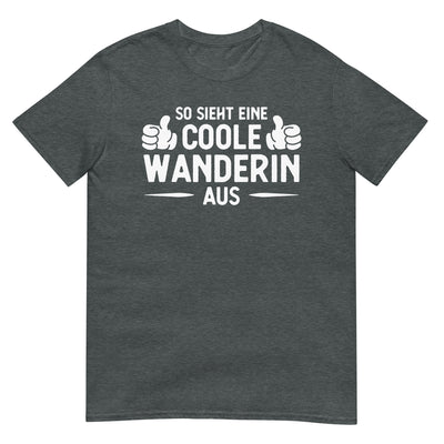 So Sieht Eine Coole Wanderin Aus - T-Shirt (Unisex) wandern xxx yyy zzz Dark Heather