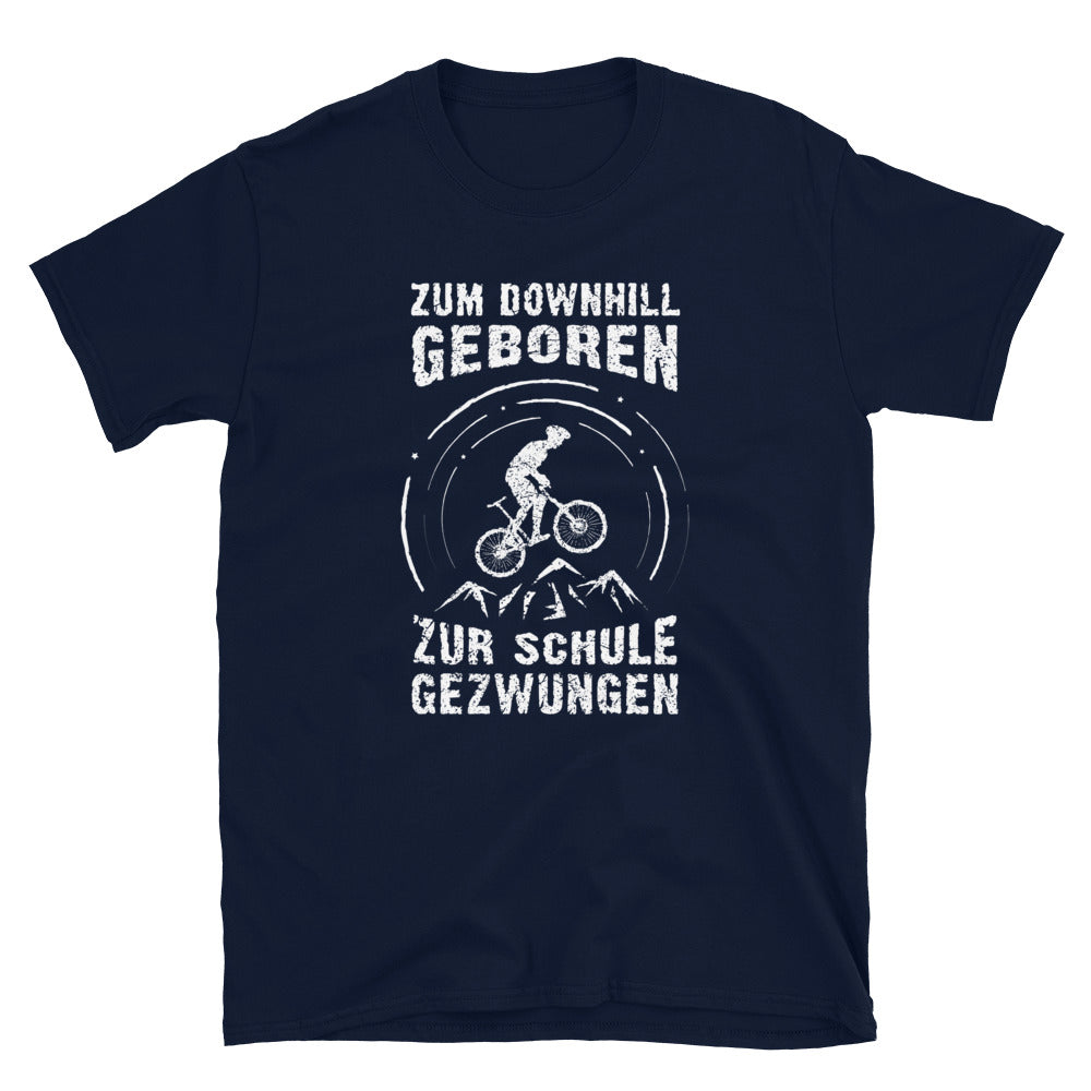Zum Downhill Geboren - (M) - T-Shirt (Unisex) Navy