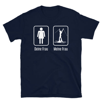 Deine Frau - Meine Frau - T-Shirt (Unisex) klettern ski Navy