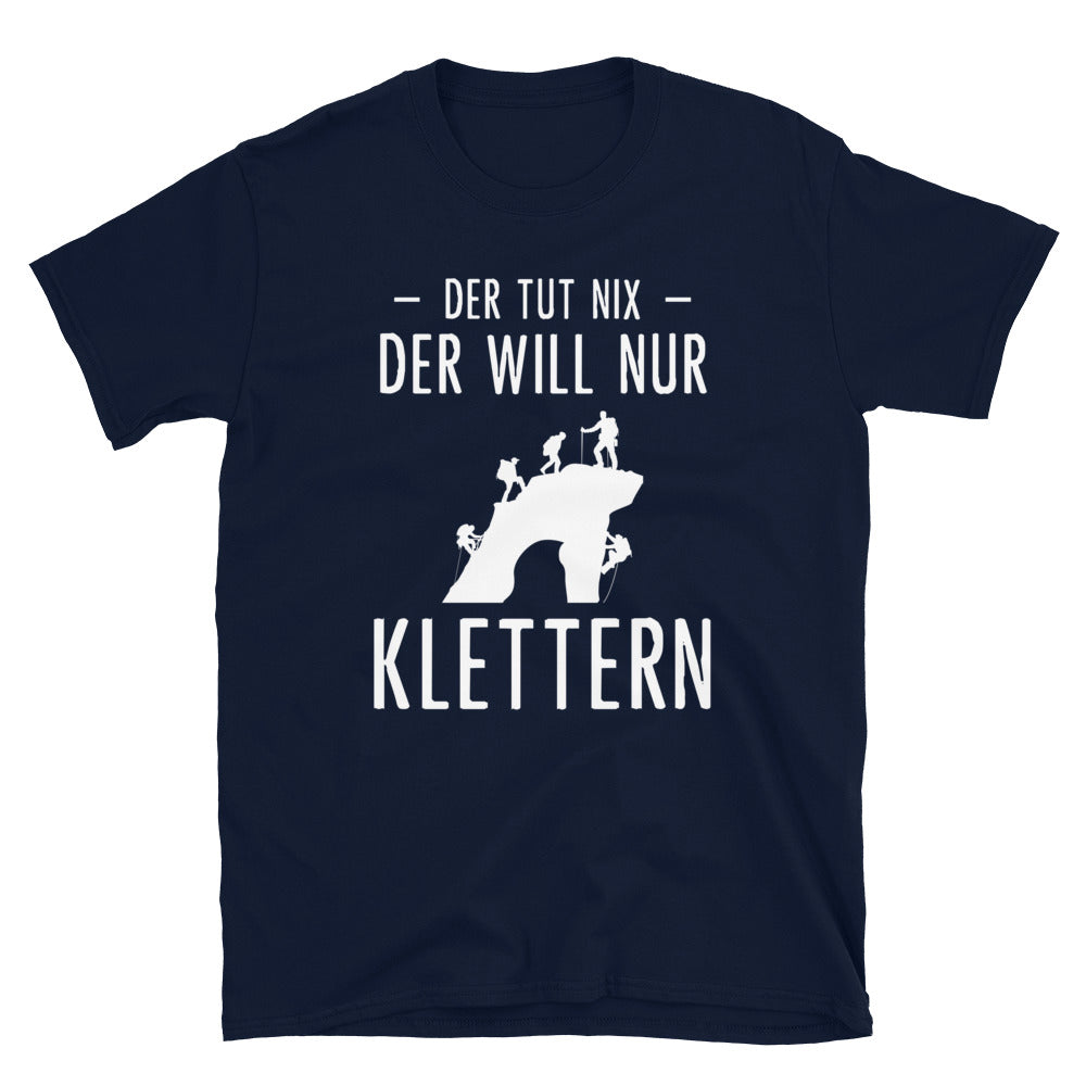 Der Tut Nix Der Will Nur Klettern - T-Shirt (Unisex) klettern Navy