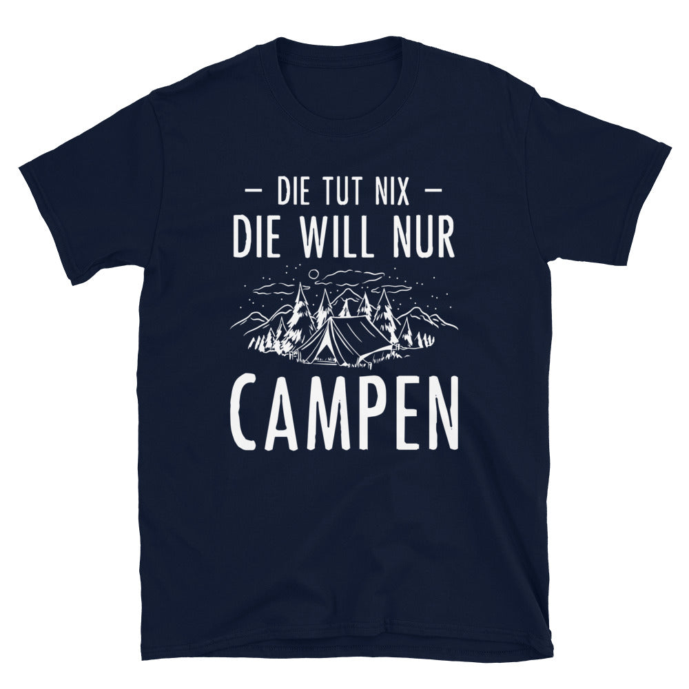 Die Tut Nix Die Will Nur Campen - T-Shirt (Unisex) camping Navy