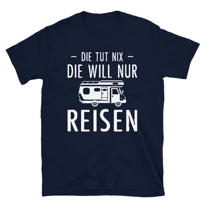 Die Tut Nix Die Will Nur Reisen - T-Shirt (Unisex) camping Navy