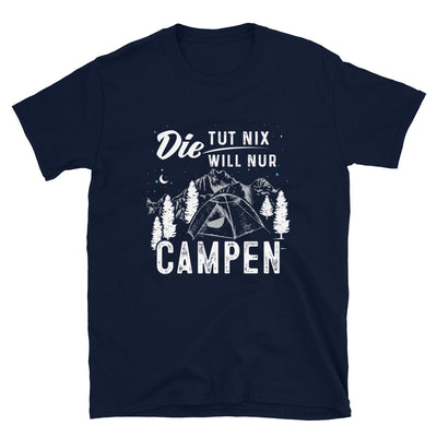 Die Will Nur Campen - T-Shirt (Unisex) camping Navy
