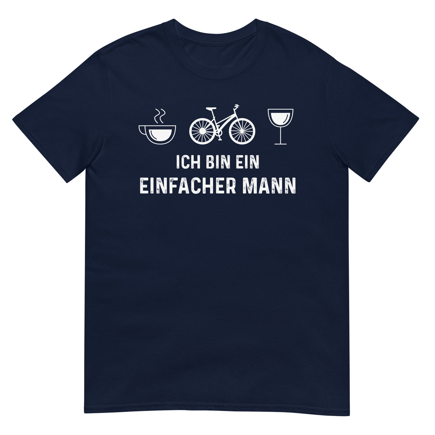Ich Bin Ein Einfacher Mann - T-Shirt (Unisex) fahrrad xxx yyy zzz Navy