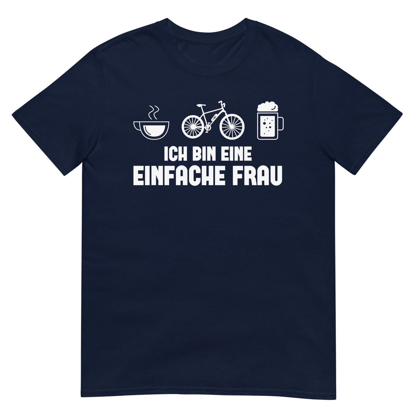 Ich Bin Eine Einfache Frau - T-Shirt (Unisex) e-bike xxx yyy zzz Navy
