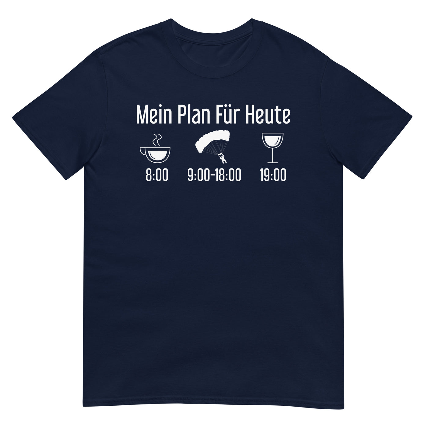 Mein Plan Für Heute 1 - T-Shirt (Unisex) berge xxx yyy zzz Navy