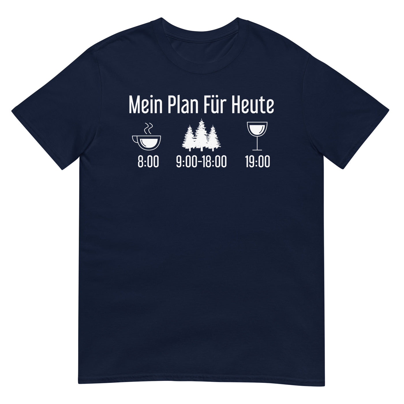 Mein Plan Für Heute 3 - T-Shirt (Unisex) camping xxx yyy zzz Navy