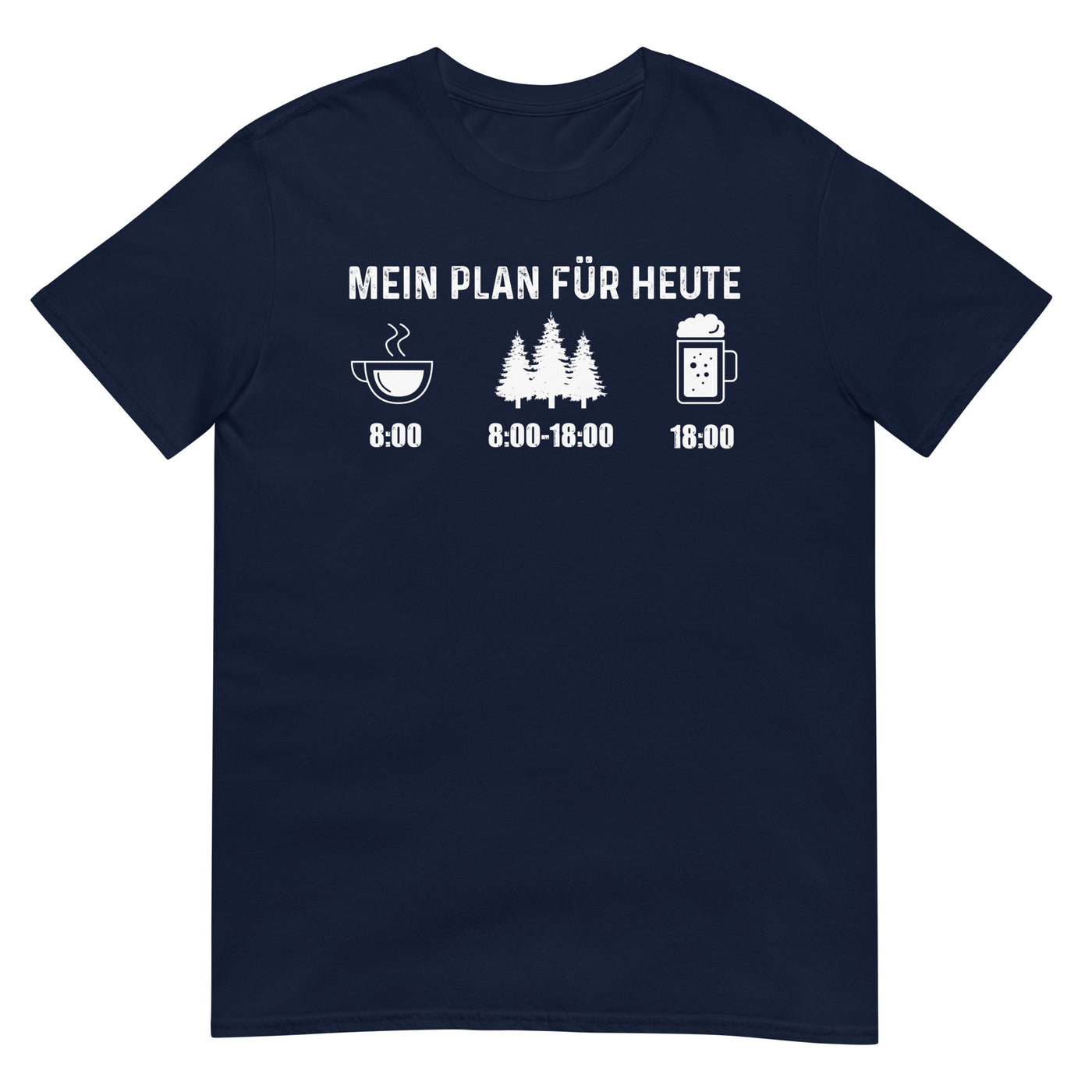 Mein Plan Für Heute 3 - T-Shirt (Unisex) camping xxx yyy zzz Navy