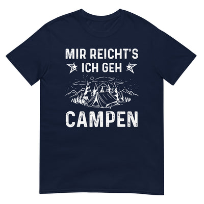 Mir Reicht's Ich Gen Campen - T-Shirt (Unisex) camping xxx yyy zzz Navy