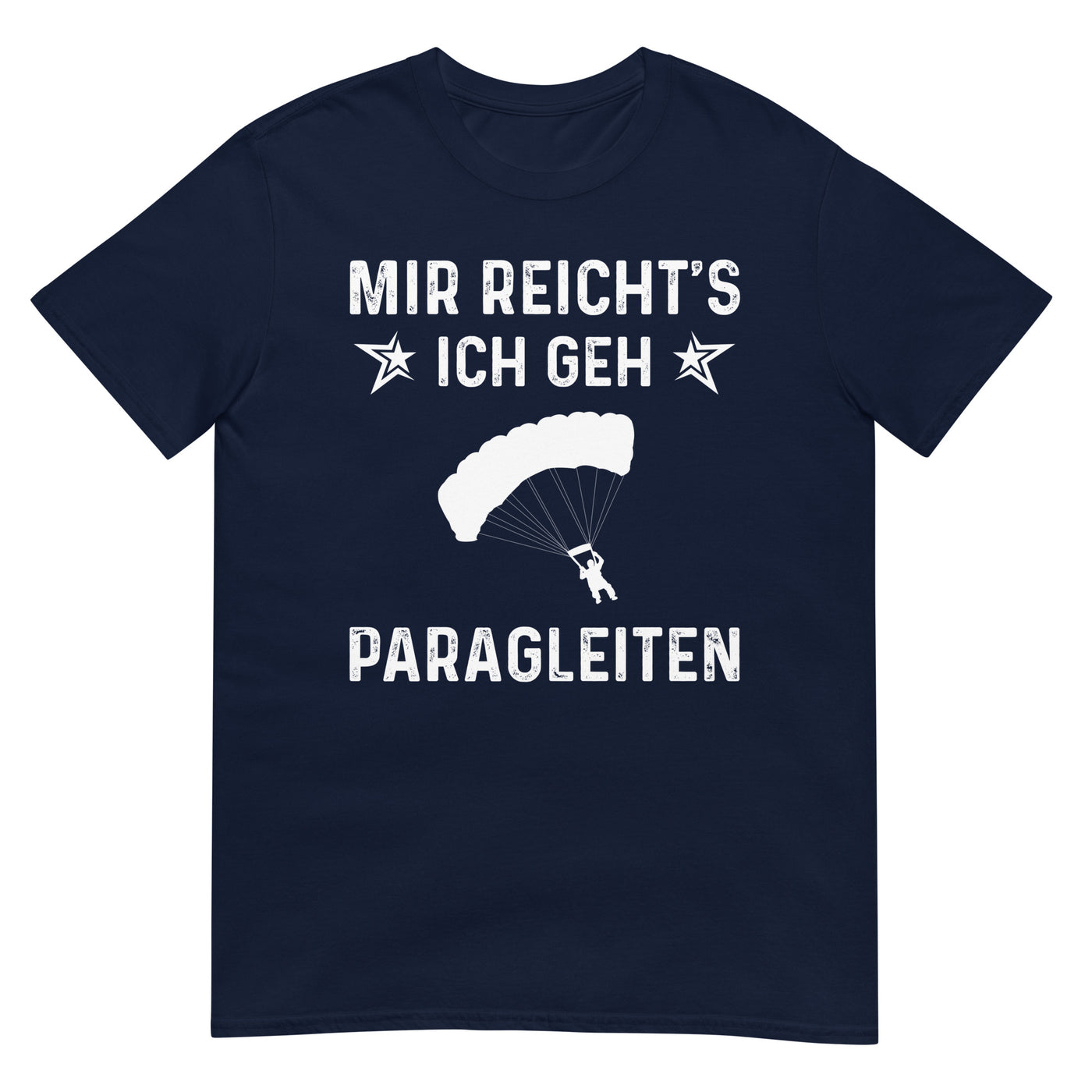 Mir Reicht's Ich Gen Paragleiten - T-Shirt (Unisex) berge xxx yyy zzz Navy