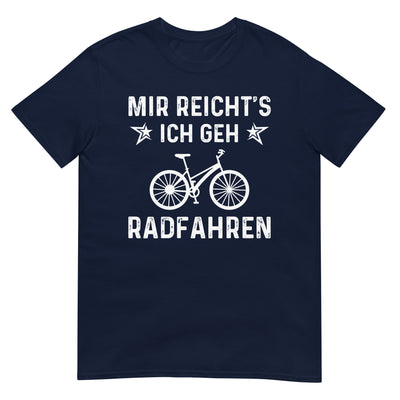 Mir Reicht's Ich Gen Radfahren - T-Shirt (Unisex) fahrrad xxx yyy zzz Navy