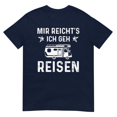 Mir Reicht's Ich Gen Reisen - T-Shirt (Unisex) camping xxx yyy zzz Navy