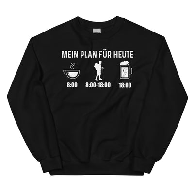 Mein Plan Für Heute - Sweatshirt (Unisex) wandern xxx yyy zzz Black