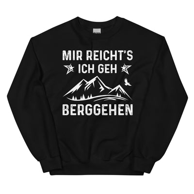 Mir Reicht's Ich Gen Berggehen - Sweatshirt (Unisex) berge xxx yyy zzz Black