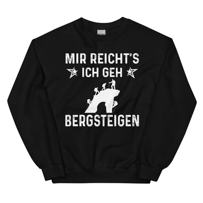 Mir Reicht's Ich Gen Bergsteigen - Sweatshirt (Unisex) klettern xxx yyy zzz Black