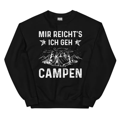 Mir Reicht's Ich Gen Campen - Sweatshirt (Unisex) camping xxx yyy zzz Black