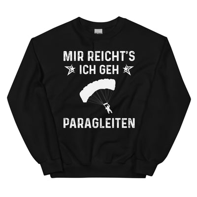 Mir Reicht's Ich Gen Paragleiten - Sweatshirt (Unisex) berge xxx yyy zzz Black