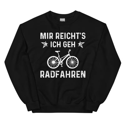 Mir Reicht's Ich Gen Radfahren - Sweatshirt (Unisex) fahrrad xxx yyy zzz Black