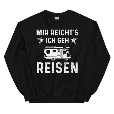 Mir Reicht's Ich Gen Reisen - Sweatshirt (Unisex) camping xxx yyy zzz Black