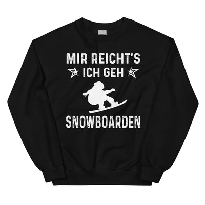 Mir Reicht's Ich Gen Snowboarden - Sweatshirt (Unisex) snowboarden xxx yyy zzz Black