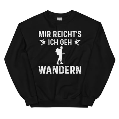 Mir Reicht's Ich Gen Wandern - Sweatshirt (Unisex) wandern xxx yyy zzz Black