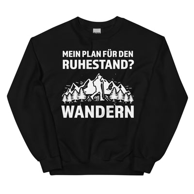 Plan für den Ruhestand - Wandern - Sweatshirt (Unisex) wandern xxx yyy zzz Black