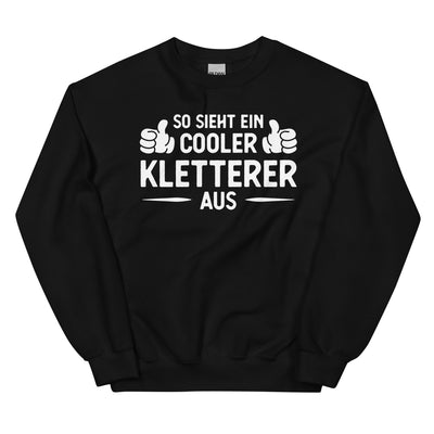 So Sieht Ein Cooler Kletterer Aus - Sweatshirt (Unisex) klettern xxx yyy zzz Black