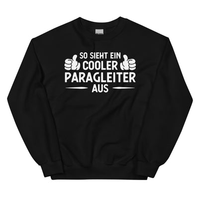 So Sieht Ein Cooler Paragleiter Aus - Sweatshirt (Unisex) berge xxx yyy zzz Black