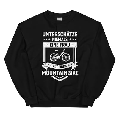 Unterschatze Niemals Eine Frau Mit Einem Mountainbike - Sweatshirt (Unisex) fahrrad xxx yyy zzz Black